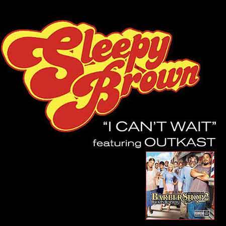 Sleepy Brown-I Can't Wait (feat. Outkast)