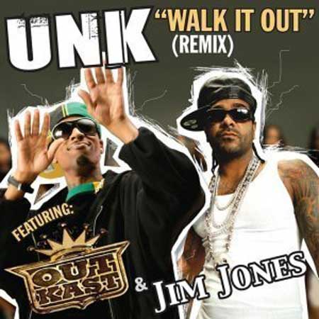 Unk-Walk It Out (Remix) [feat. Outkast & Jim Jones]